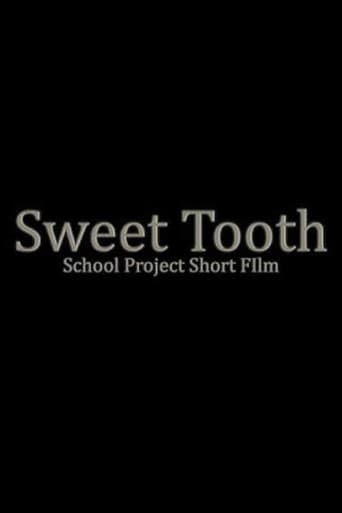 Sweet Tooth Short Film- School Project