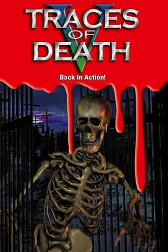 Traces of Death V: Back in Action!