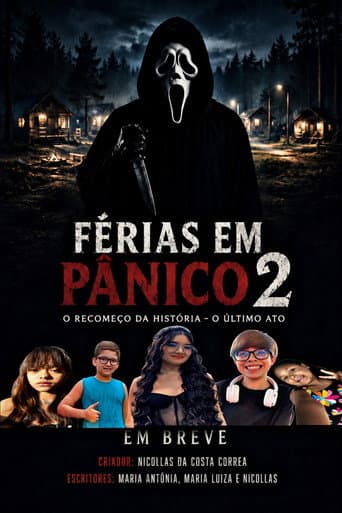 FÉRIAS EM PÂNICO 2 O RECOMEÇO DA HISTÓRIA O ÚLTIMO ATO