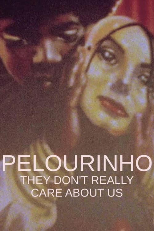 Pelourinho, They Don’t Really Care About Us