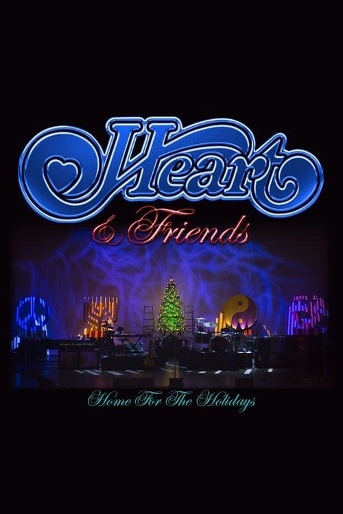 Heart and Friends - Home For The Holidays