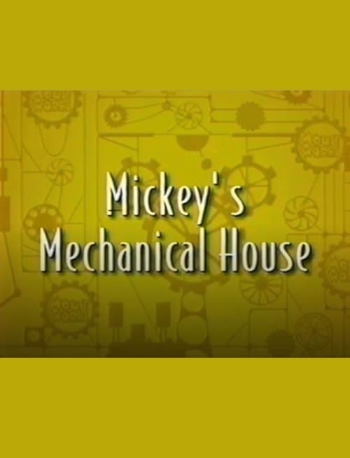 Mickey’s Mechanical House