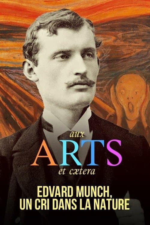 Edvard Munch : Un cri dans la nature
