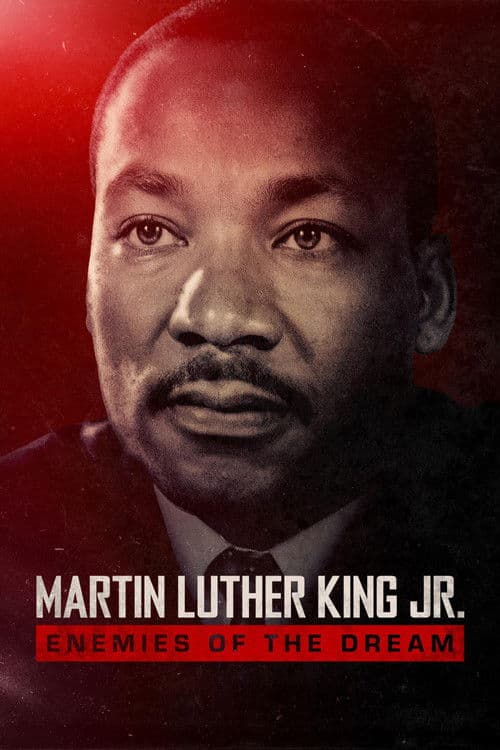 Martin Luther King Jr.: Enemies of the Dream