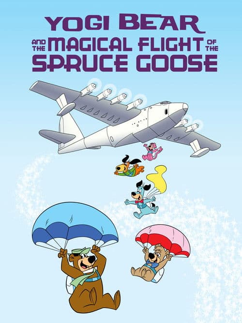 Yogi Bear and the Magical Flight of the Spruce Goose