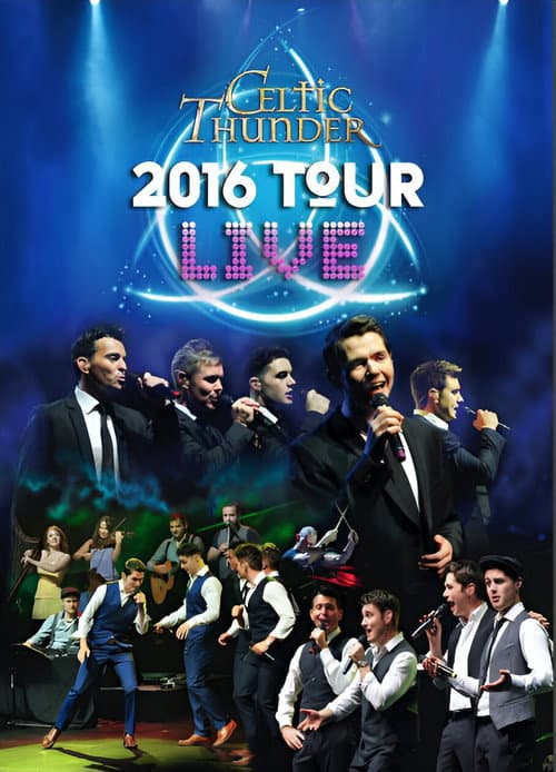 Celtic Thunder: 2016 Tour Live