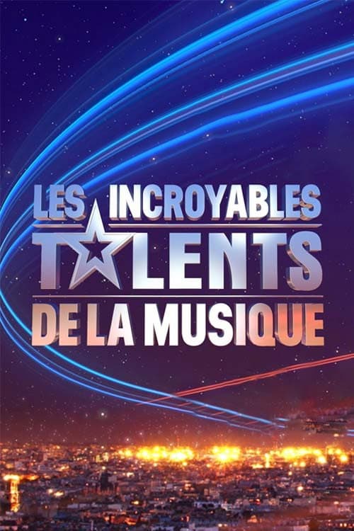 Les Incroyables Talents de la musique