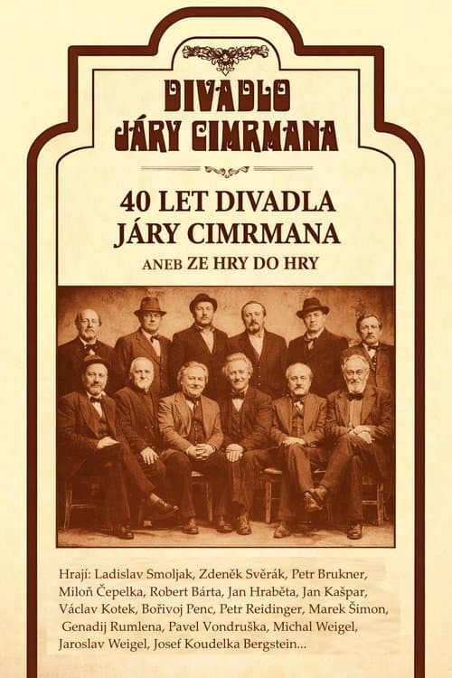 40 let Divadla Járy Cimrmana aneb Ze hry do hry