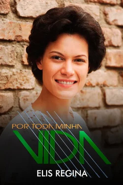 Por Toda Minha Vida: Elis Regina