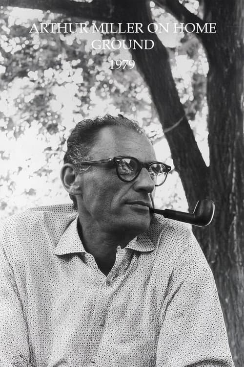Arthur Miller on Home Ground