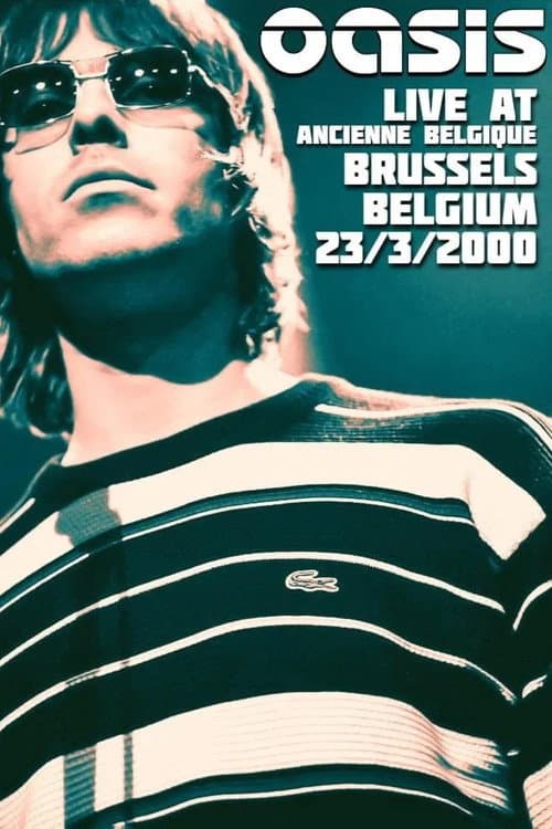 Oasis: Live from Bruxelles