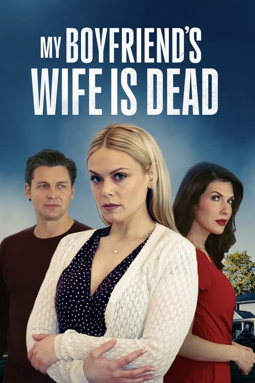 My Boyfriend's Wife Is Dead