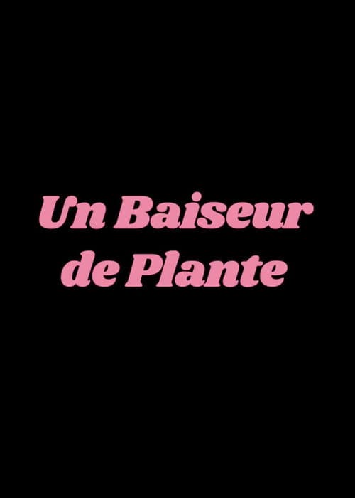 Un Baiseur de plante