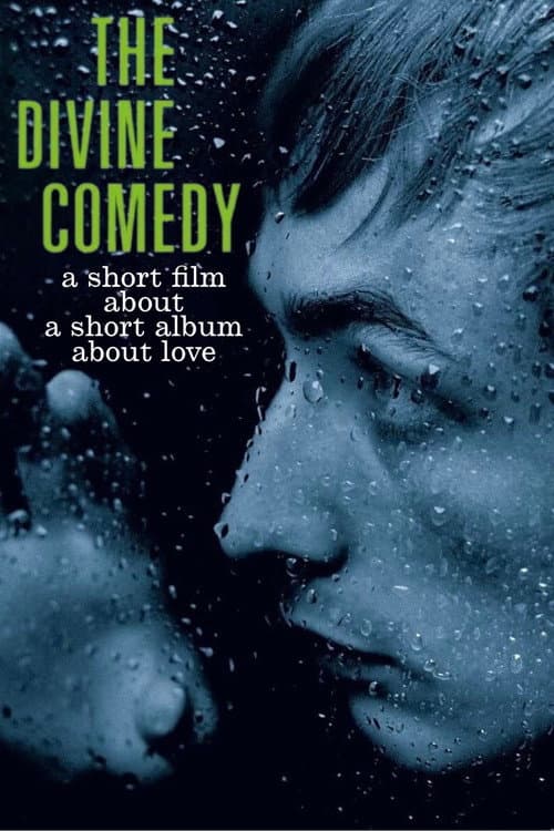 The Divine Comedy: A Short Film About A Short Album About Love
