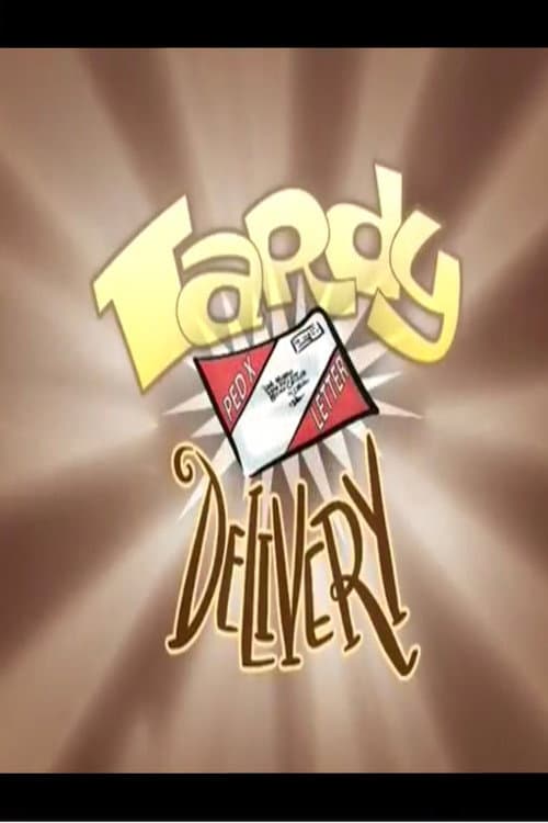 Tardy Delivery