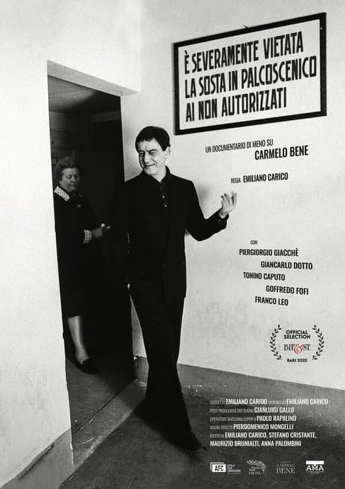 È severamente vietata la sosta in palcoscenico ai non autorizzati. Un documentario di meno su Carmelo Bene