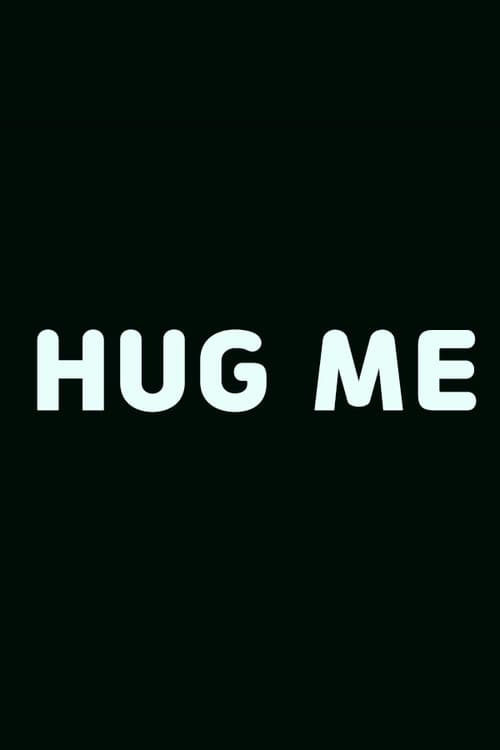 Hug Me
