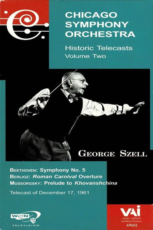 George Szell: Chicago Symphony Orchestra Historic Telecasts