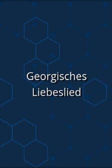 Georgisches Liebeslied
