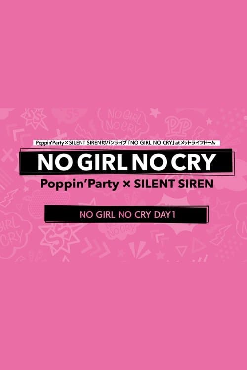 Poppin'Party×SILENT SIREN 対バンライブ「NO GIRL NO CRY」DAY1