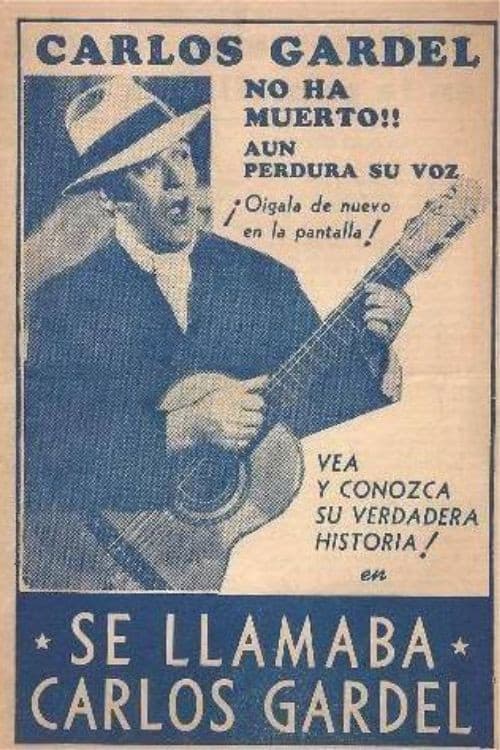 Se llamaba Carlos Gardel
