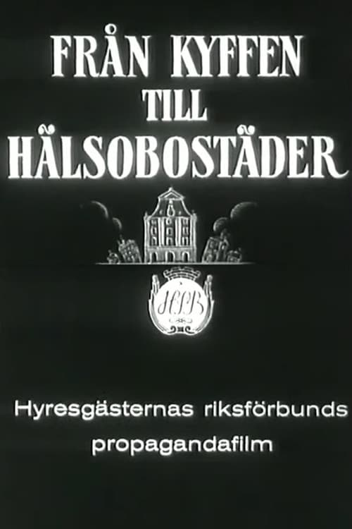 Från kyffen till hälsobostäder