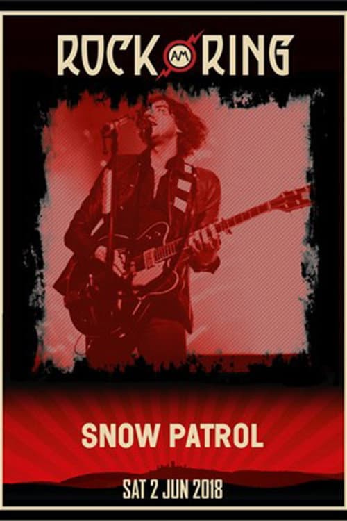Snow Patrol Live at Rock AM Ring