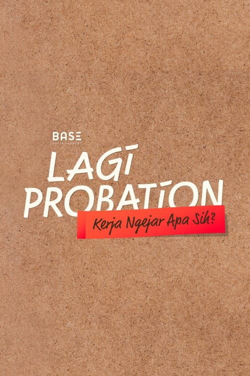 Lagi Probation: Kerja Ngejar Apa Sih?