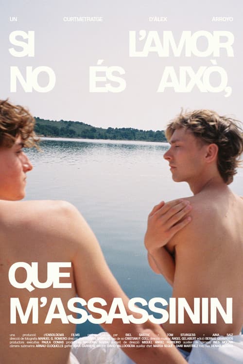 Si l'amor no és això, que m'assassinin