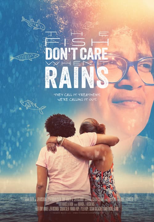 The Fish Don't Care When It Rains