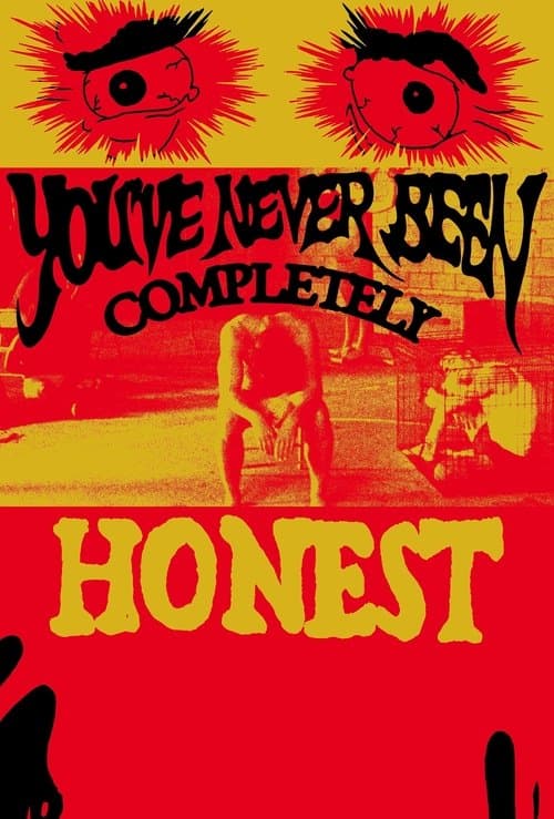 You've Never Been Completely Honest