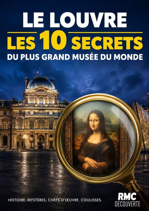 Le Louvre : les 10 secrets du plus grand musée du monde