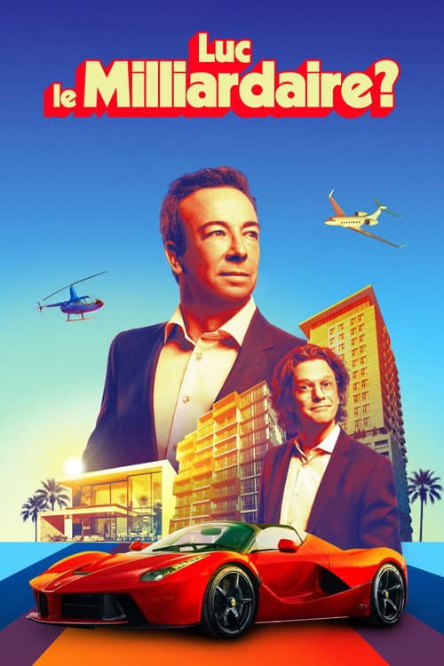Luc le milliardaire?
