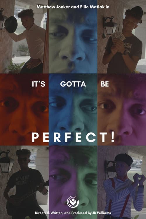 It's Gotta Be Perfect!
