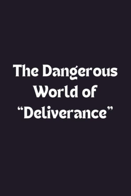 The Dangerous World of 'Deliverance'