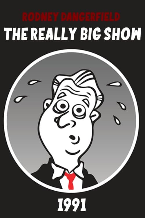 Rodney Dangerfield's The Really Big Show