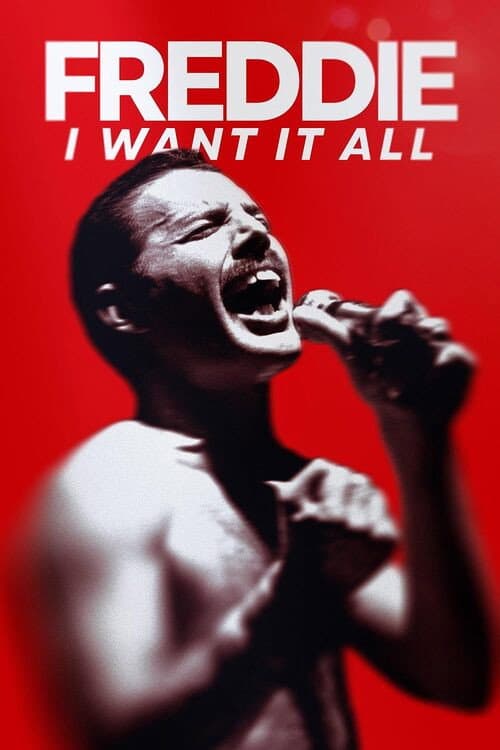 Freddie: I Want it All