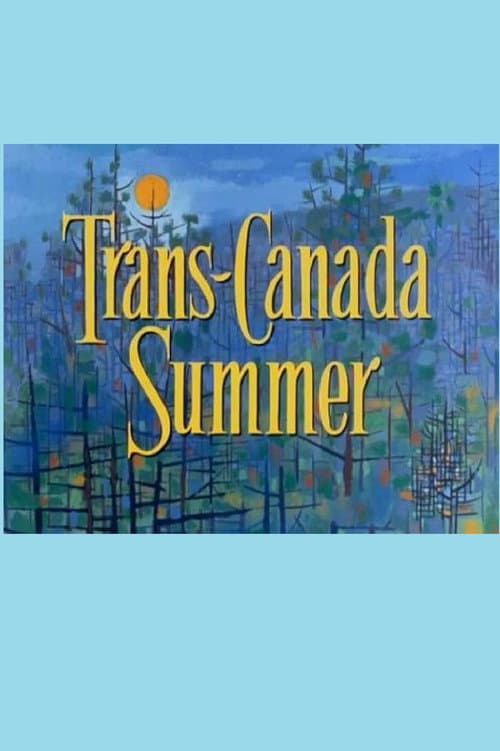 Trans Canada Summer