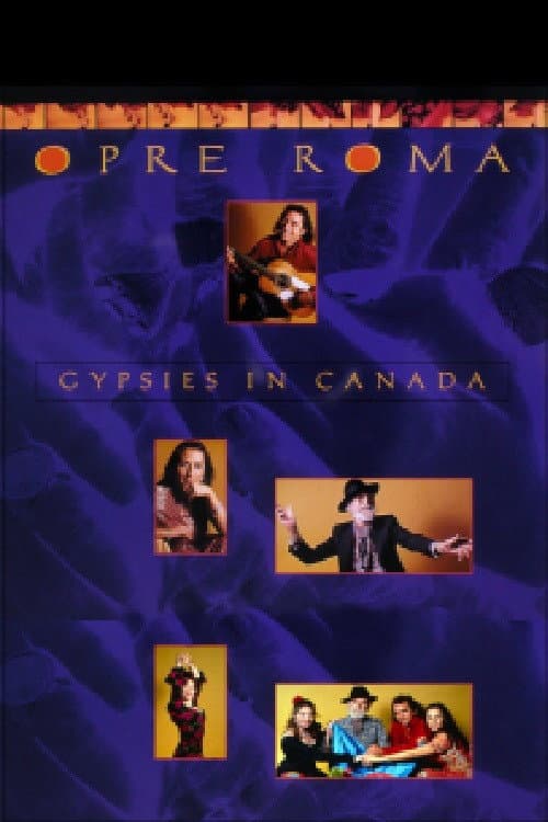 Opre Roma: Gypsies in Canada