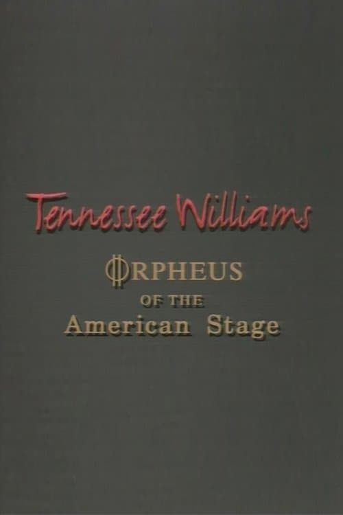Tennessee Williams: Orpheus of the American Stage