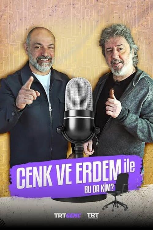 Cenk ve Erdem ile Bu da Kim?