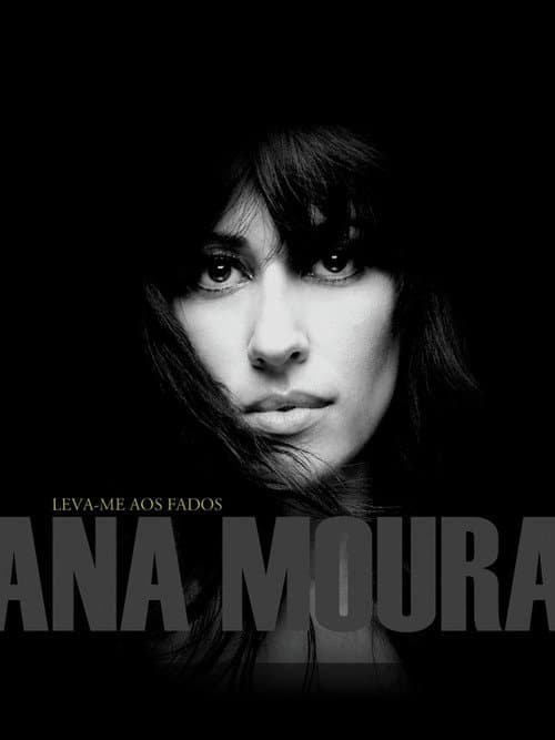 Ana Moura - Leva-Me Aos Fados Live