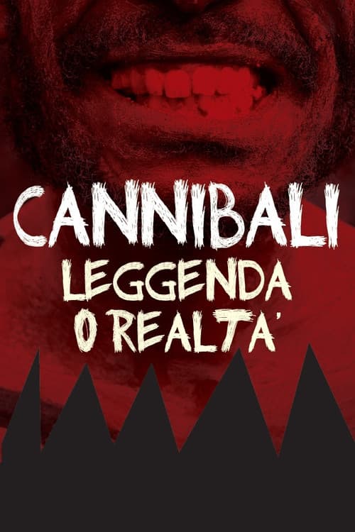 Cannibali - Leggenda o realtà