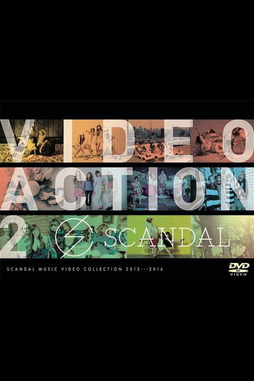 SCANDAL - VIDEO ACTION 2