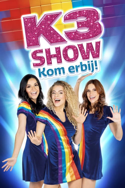 K3 Show: Kom Erbij!
