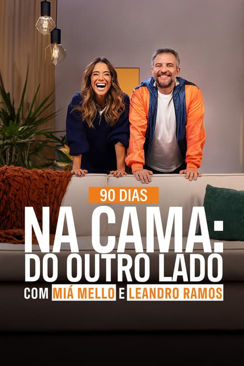 90 Dias na Cama: Do Outro Lado - com Miá Mello & Leandro Ramos