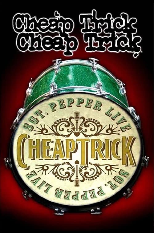 Cheap Trick - Sgt. Pepper Live