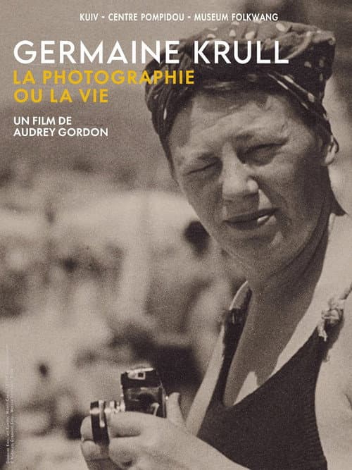 Germaine Krull, la photographie ou la vie