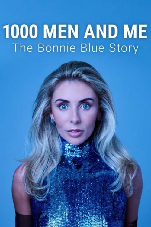 1000 Men and Me: The Bonnie Blue Story