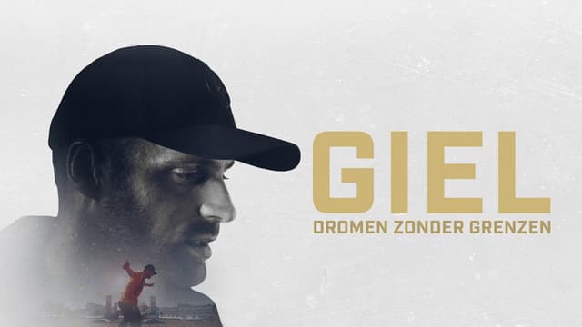 Giel: Dromen zonder grenzen